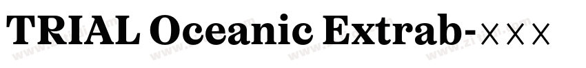 TRIAL Oceanic Extrab字体转换